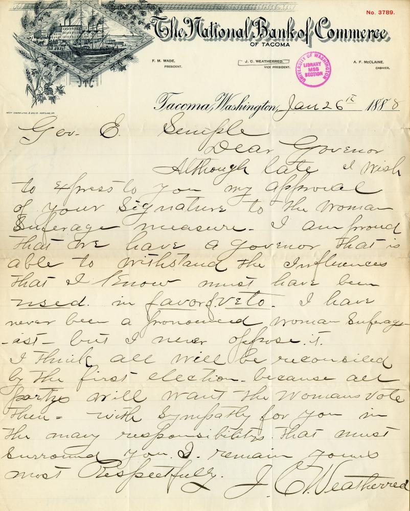 A letter written by Tacoma bank vice president, J.C. Weatherred in 1888 to congratulate Governor Eugene Semple for signing the womens suffrage bill in Washington. Courtesy University of Washington Libraries, Special Colle